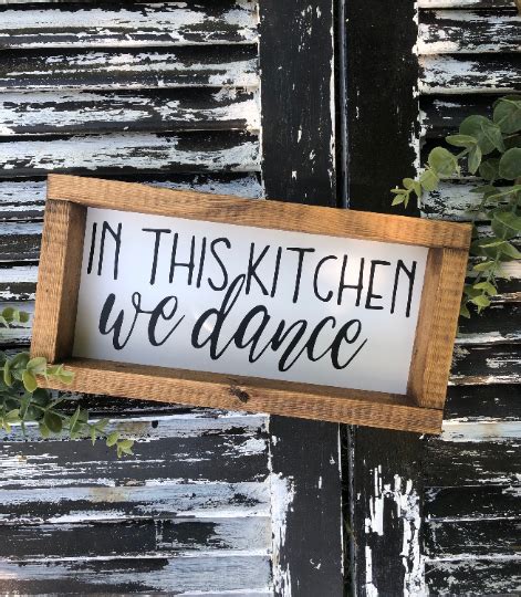 Signs In This Kitchen We Dance Sign Kitchen Sign Farmhouse Sign Home