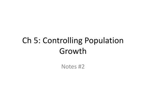 Ppt Ch 5 Controlling Population Growth Powerpoint Presentation Free Download Id 8761384