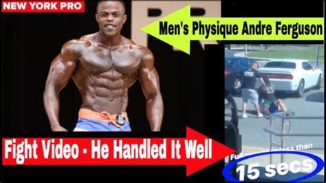 Men S Physique Top Competitor Andre Ferguson Fight Video How He