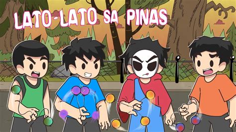 Lato Lato Sa Pinas Pinoy Animation Youtube