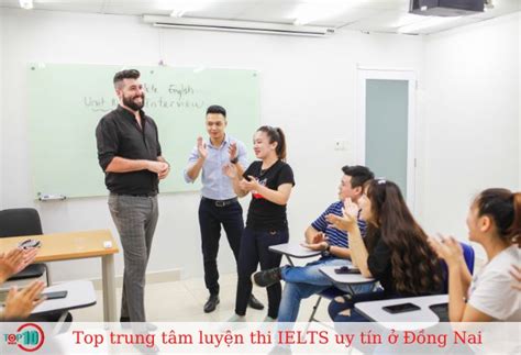 Top 12 Trung tâm luyện thi IELTS ở Đồng Nai uy tín tốt nhất VietnamTA vn