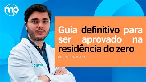 Guia Definitivo Para ser Aprovado na Residência Médica do Zero YouTube