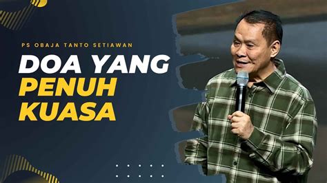 Doa Yang Penuh Kuasa Ps Obaja Tanto Setiawan Youtube