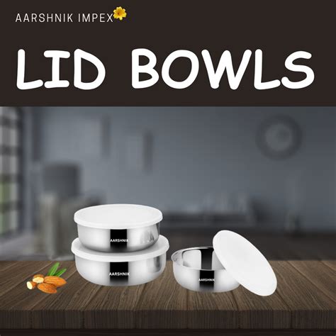 Lid Bowls At Best Price In Sonipat By Aarshnik Impex Id 2852004031633