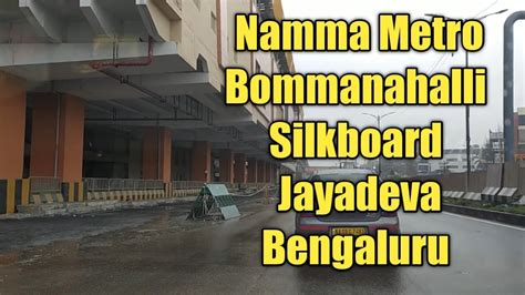 Namma Metro Yellow Line Silkboard Bommanahalli Jayadeva