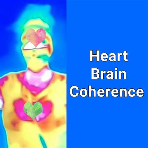 Heart Brain Coherence With Heartmath