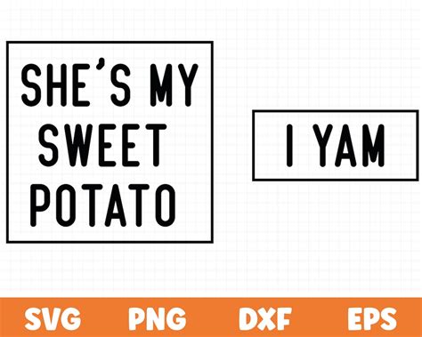 Shes My Sweet Potato I Yam Svg Thanksgiving Svg Thanksgiving Shirt