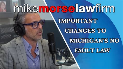 Important Changes To Michigans No Fault Law Mike Morse Law Firm