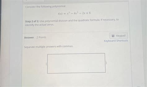 Solved Consider The Following Polynomial T X X3−4x2−2x 8