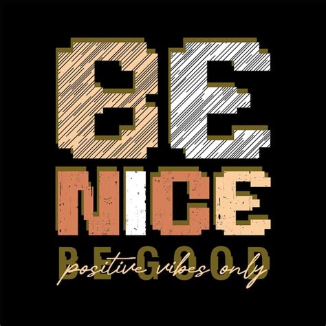 Premium Vector A Black And Orange Poster That Says Be Nice Be Good