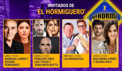 El Hormiguero Invitados De La Semana Del Al De Octubre