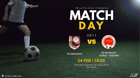 Fk Sarajevo Fk Mladost Doboj Kakanj Prijateljska