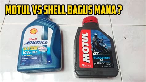 Review Oli Motul Scooter Le Vs Oli Shell Advance Ax Matic Bagus Mana