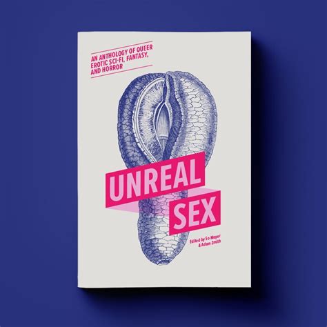 Pihm Book Review Unreal Sex Edited By So Mayer And Adam Smith Divination Hollow Reviews