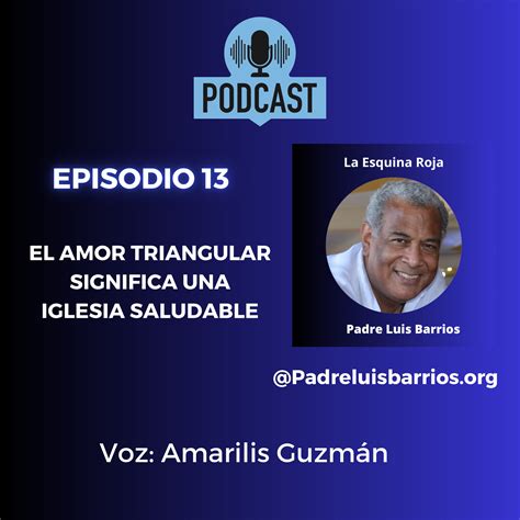 El amor triangular significa una iglesia saludable. Podcast del Padre