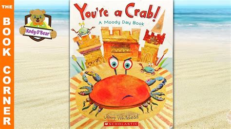 The Book Corner With Kody O Bear You Re A Crab By Jenny Whitehead