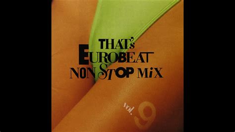 80s 90s DISCO EUROBEAT NONSTOP MIX THAT S EUROBEAT NON STOP MIX VOL 9