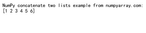 Mastering Numpy Concatenate A Comprehensive Guide To Joining Two Lists Numpy Array