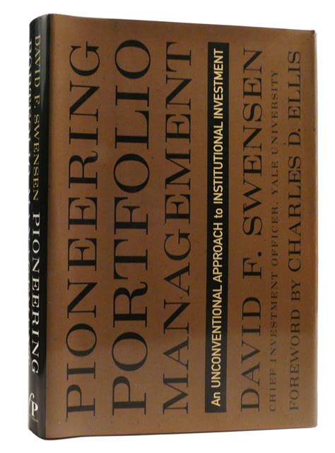 PIONEERING PORTFOLIO MANAGEMENT An Unconventional Approach to