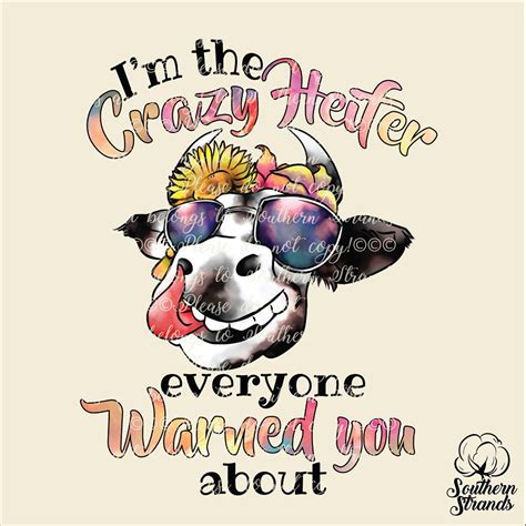 Im The Crazy Heifer Everyone Warned You About Cow Sublimation Transfer – Lux & Co