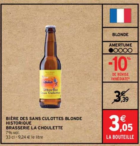 Promo Bi Re Des Sans Culottes Blonde Historique Brasserie La Choulette Chez Intermarch