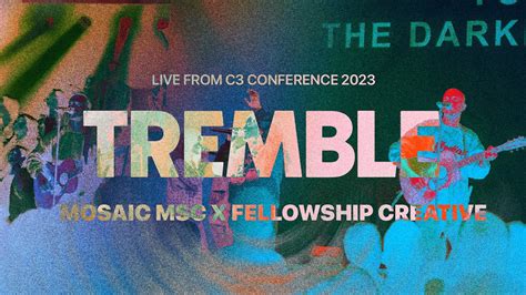 Tremble Fellowship Creative With Mosaic Msc Youtube