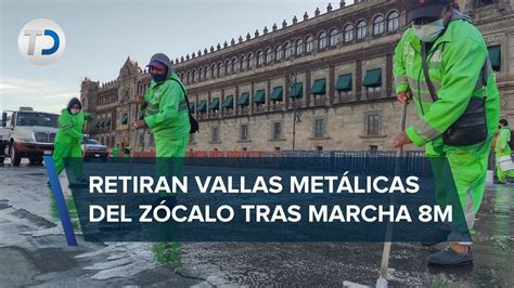 Tras Marcha Del 8m Retiran Vallas Metálicas Del Zócalo De La Cdmx Youtube