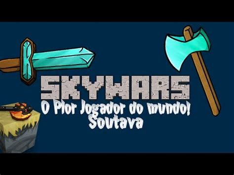 O Pior Jogador De Skywars Do Mundo Minecraft Youtube