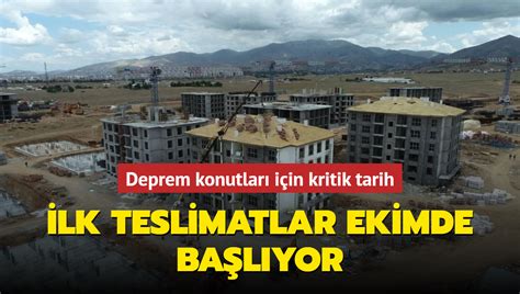 Deprem Konutlar N N Ilk Teslimatlar Ekimde Ba L Yor