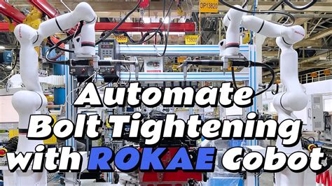 Automate Bolt Tightening With Rokae Xmate Cobot Robot Industrial