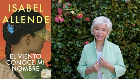 El Viento Conoce Mi Nombre El Nuevo Xito De Isabel Allende