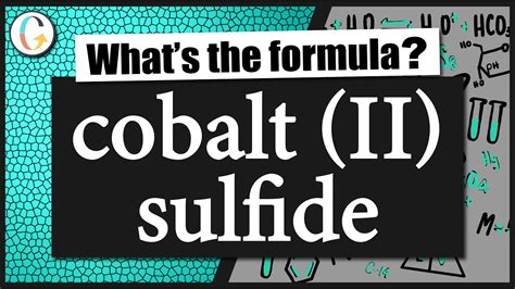 How To Write The Formula For Cobalt II Sulfide YouTube