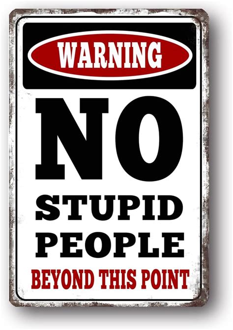 Amazon Warning No Stupid People Beyond This Point Funny Metal Sign