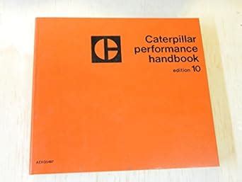 CATERPILLAR PERFORMANCE HANDBOOK EDITION 10 Caterpillar Tractor Co