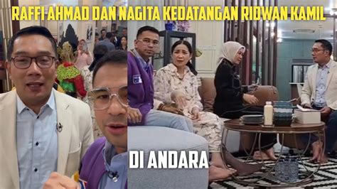 Raffi Ahmad Dan Nagita Kedatangan Ridwan Kamil Di Andara Youtube