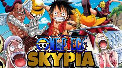 Der Komplette Skypia Arc In Einem Podcast One Piece Podcast Mit