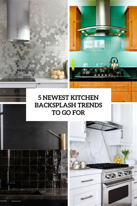 5 Newest Kitchen Backsplash Trends To Go For - DigsDigs