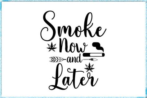 Smoke Now And Later Svg Graphic By Teamwork Creative Fabrica