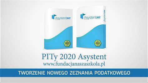 Tworzenie Nowego Zeznania Podatkowego PITy 2020 Asystent YouTube