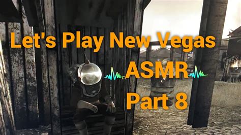 Let S Play Fallout New Vegas Asmr Part Youtube