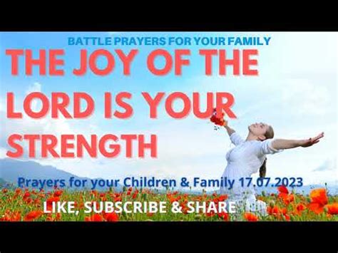 THE JOY OF THE LORD IS YOUR STRENGTH Powerful Prayers For You And