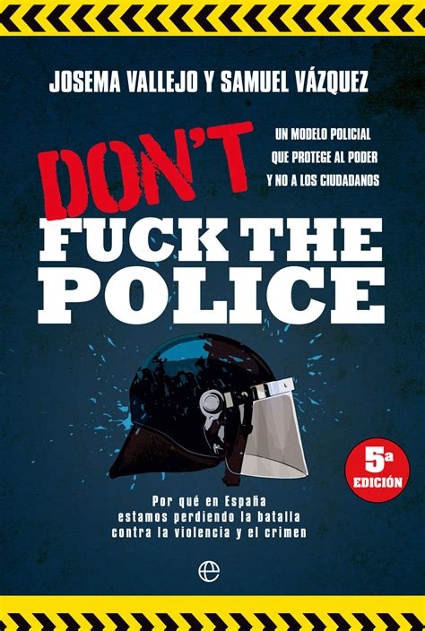 Samuel V Zquez Presenta Su Libro Dont Fuck The Police En Ourense La Esfera De Los Libros