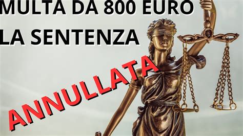 ANNULLATA LA MULTA DA 800 EURO SENTENZA DEL GIUDICE DI PACE DI LUCCA