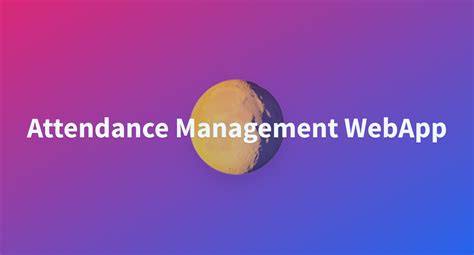 Attendance Management Webapp A Hugging Face Space By Hk122996
