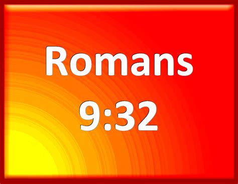 Romans Why Because They Sought It Not By Faith But As It Were By