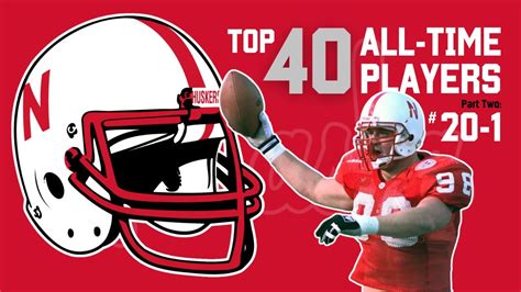 Top Nebraska Cornhusker Football Players Of All Time Part