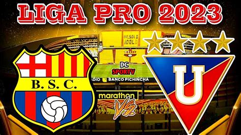 Barcelona Vs Liga De Quito EN VIVO Fecha 6 LigaPro 2023 YouTube