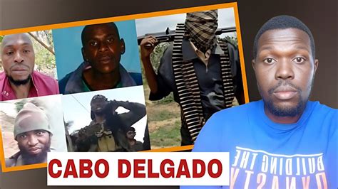 Cabo Delgado Foi Revelado Nomes Dos Novos L Deres Dos Insurgentes