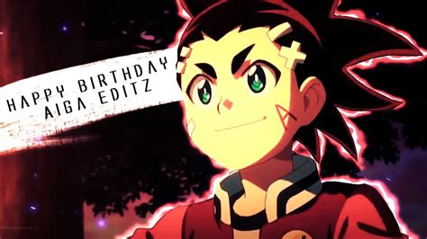 Happy Birthday Aigaeditz Beyblade Burst Chouzetsu Amv Aiga Vs Phi Youtube