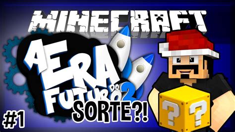 SORTE A Era Do Futuro 2 1 MINECRAFT YouTube